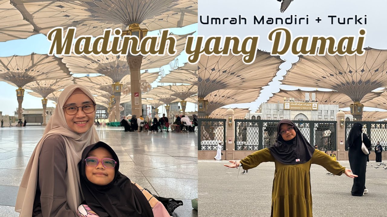 UMRAH MANDIRI PART 6 (End) - MADINAH YANG DAMAI