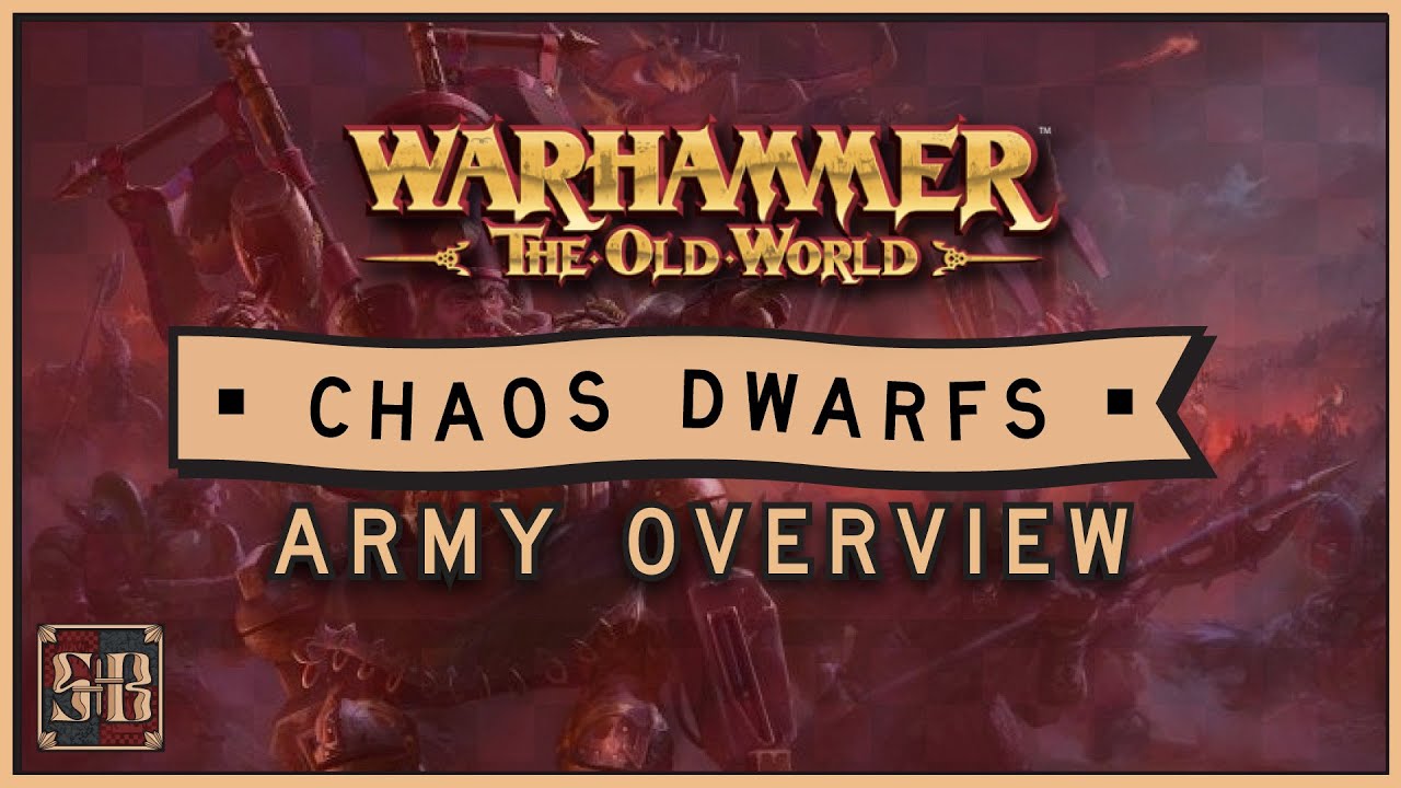 Old World Army Guide: Chaos Dwarfs Overview