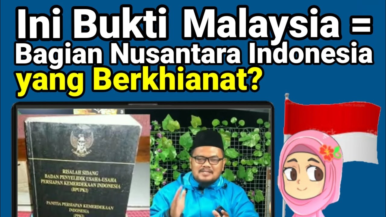 Ini Bukti Malaysia = Bagian Nusantara  Indonesia yang Berkhianat?