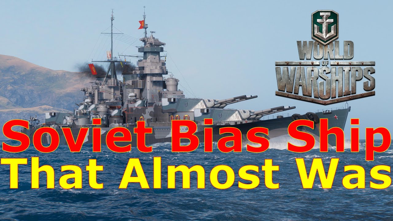 World of Warships- The Soviet Bias Ship That Almost Was (Sov. Soyuz)