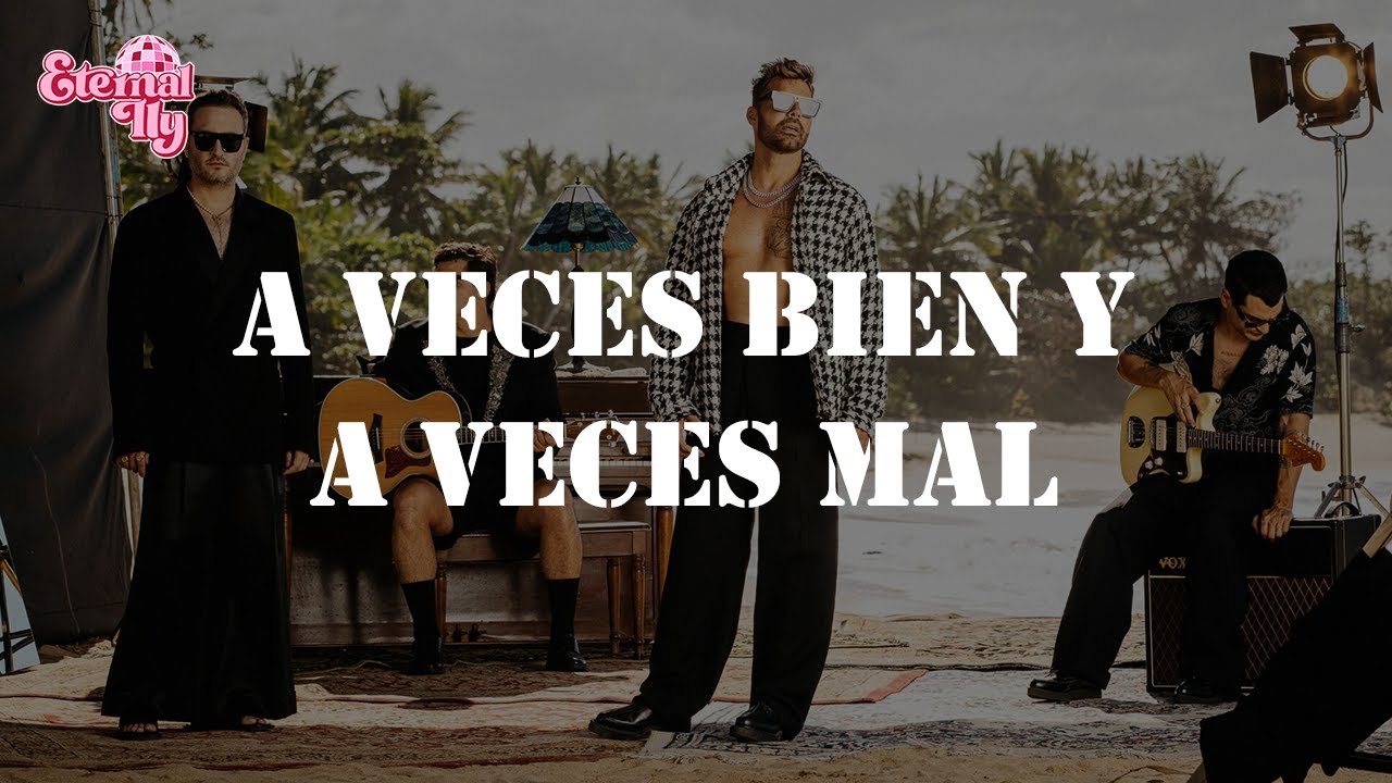 Ricky Martin, Reik - A Veces Bien Y A Veces Mal(Letra)