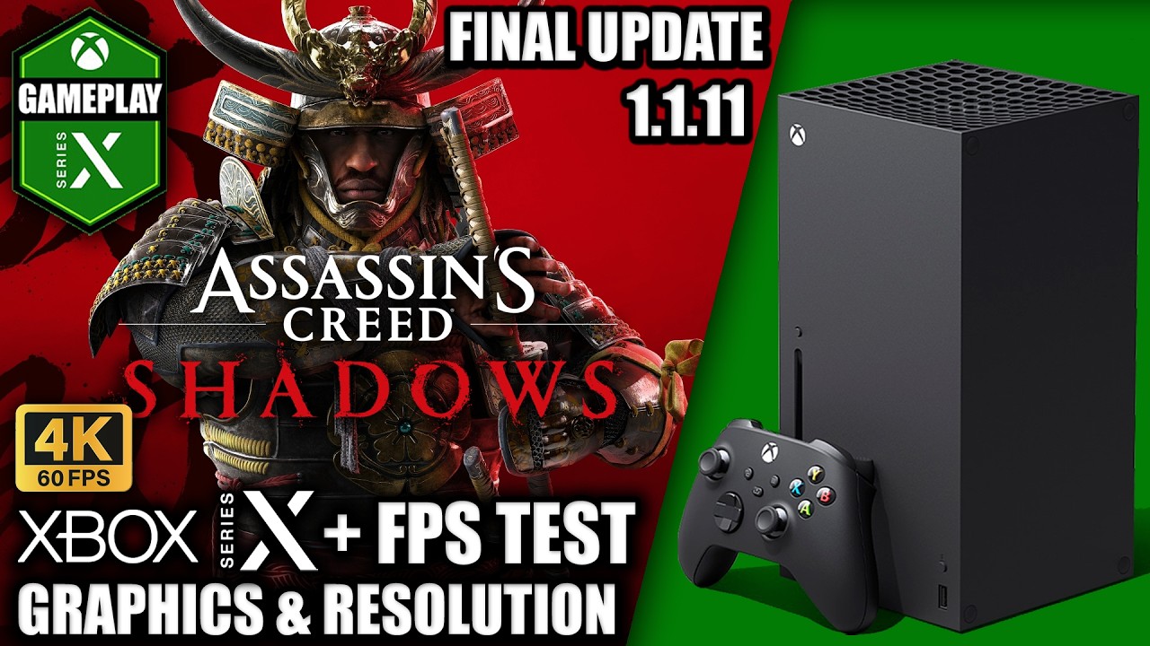 Assassins's Creed Shadows: Update 1.1.11 - Xbox Series X Gameplay + FPS Test