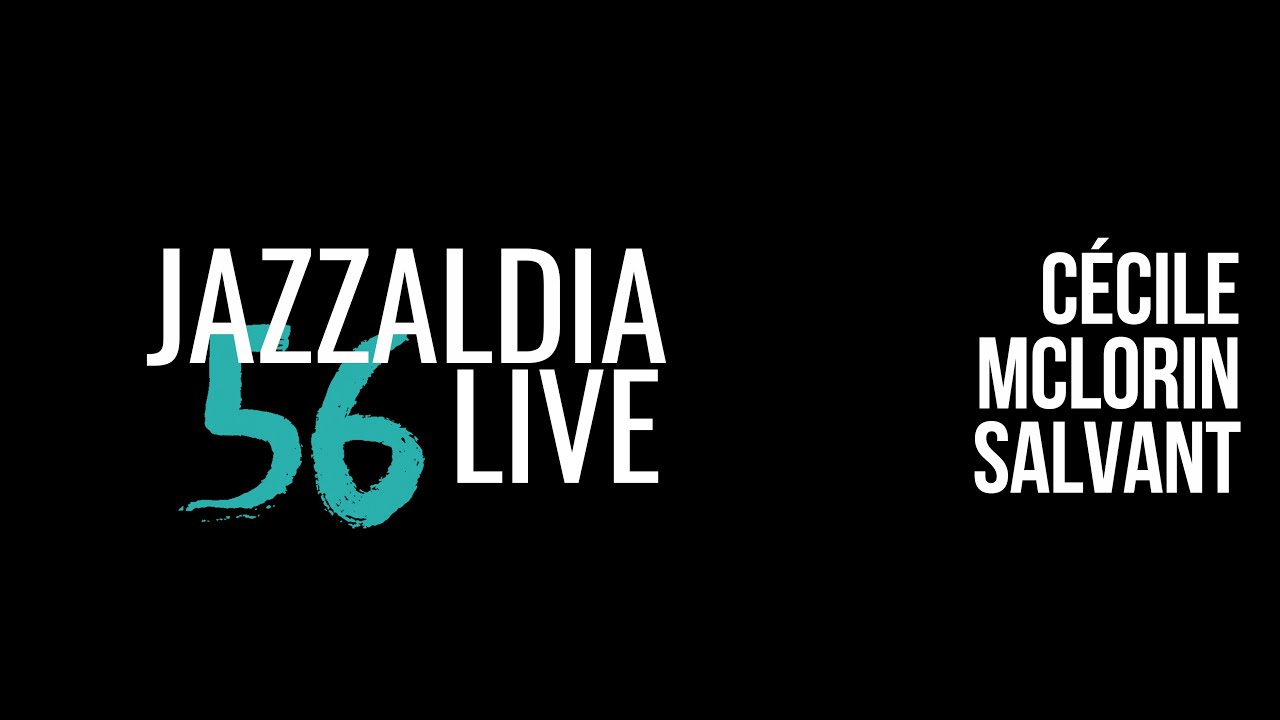 LIVE 56 JAZZALDIA: CECILE MCLORIN SALVANT / July 21, 2021