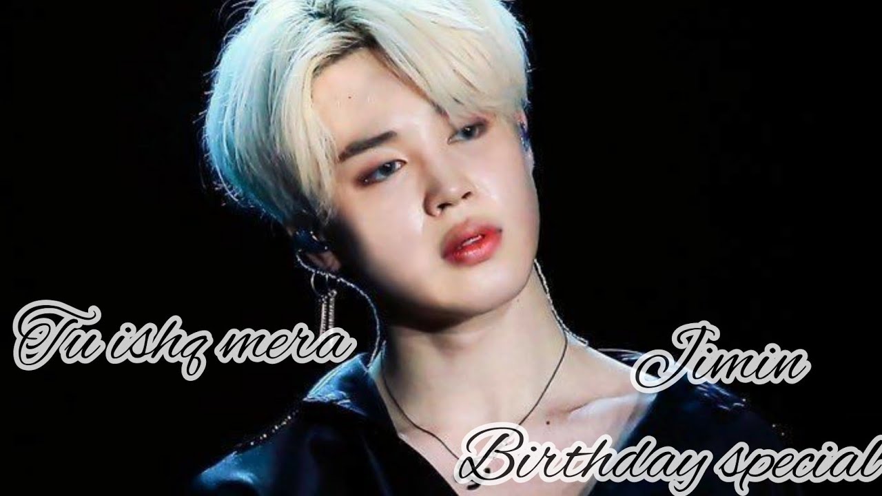 || jimin birthday special || Tu ishq mera || ♡hindi♡ || fmv || 💜❤🥀