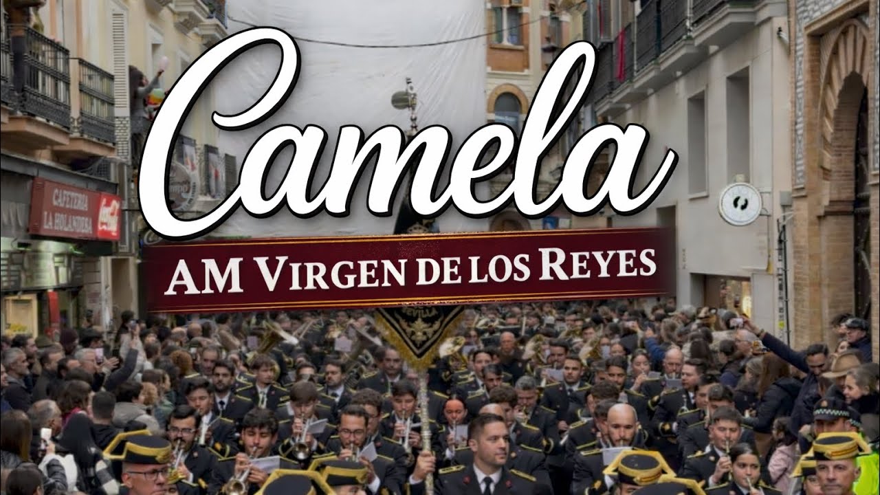 4K || CAMELA | AM VIRGEN DE LOS REYES | HERALDO REAL DE SEVILLA | 2026