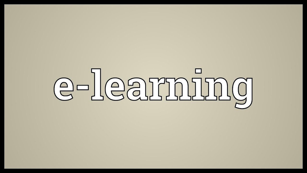 E-learning Meaning