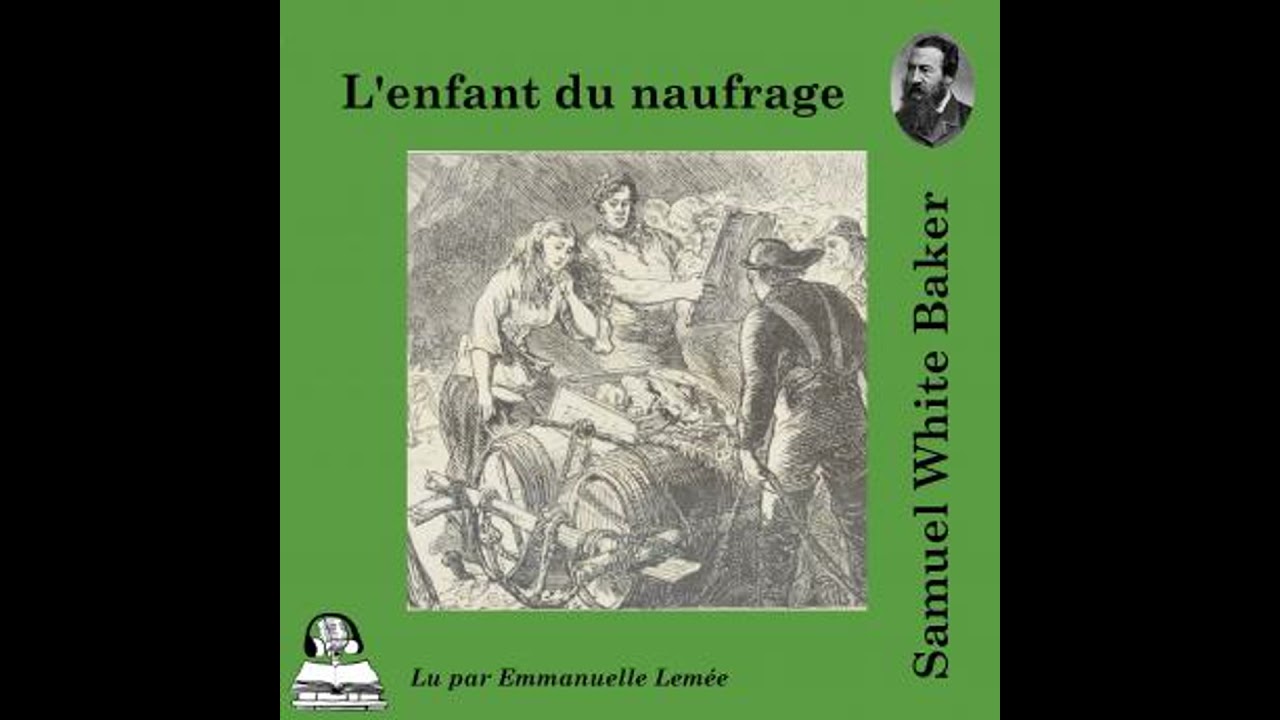 L'enfant du naufrage - Samuel White Baker