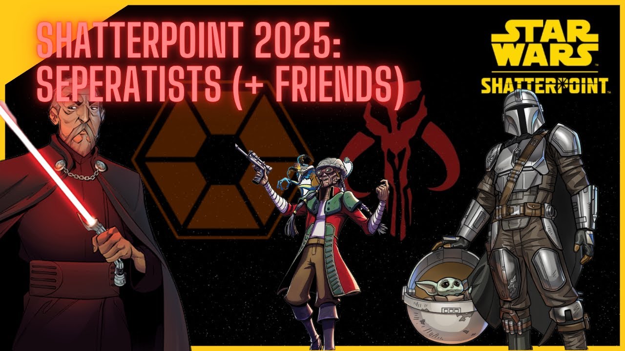 Star Wars Shatterpoint: 2025 Primaries Ranked - Seps, Witches and Scoundrels (Part Two)
