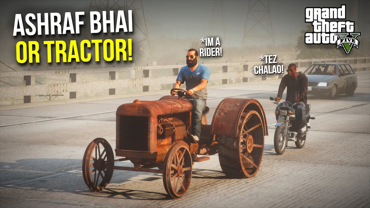 ASHRAF BHAI NE UTHAYA TRACTOR FOR WORKSHOP! | GTA 5 MODS PAKISTAN