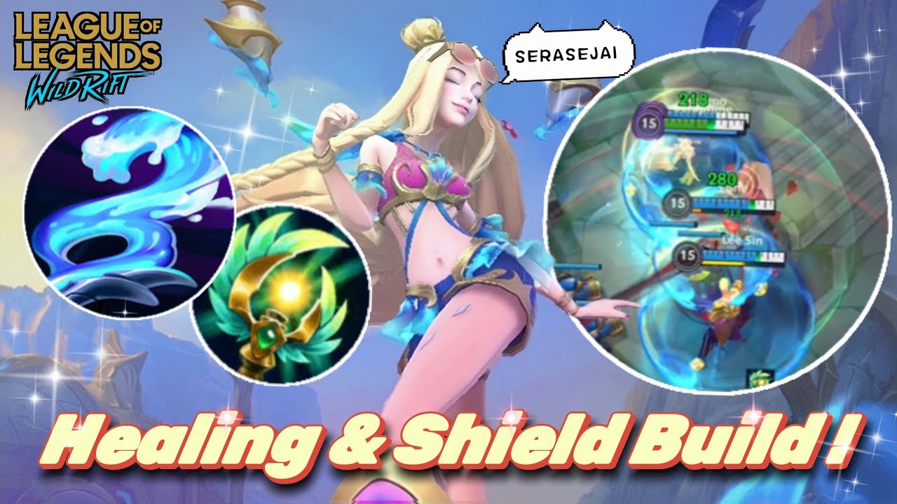 Seraphine Healing & Shield Build สแปมโล่ฮีลขั้นสุด | Ocean Song Seraphine - Wild Rift