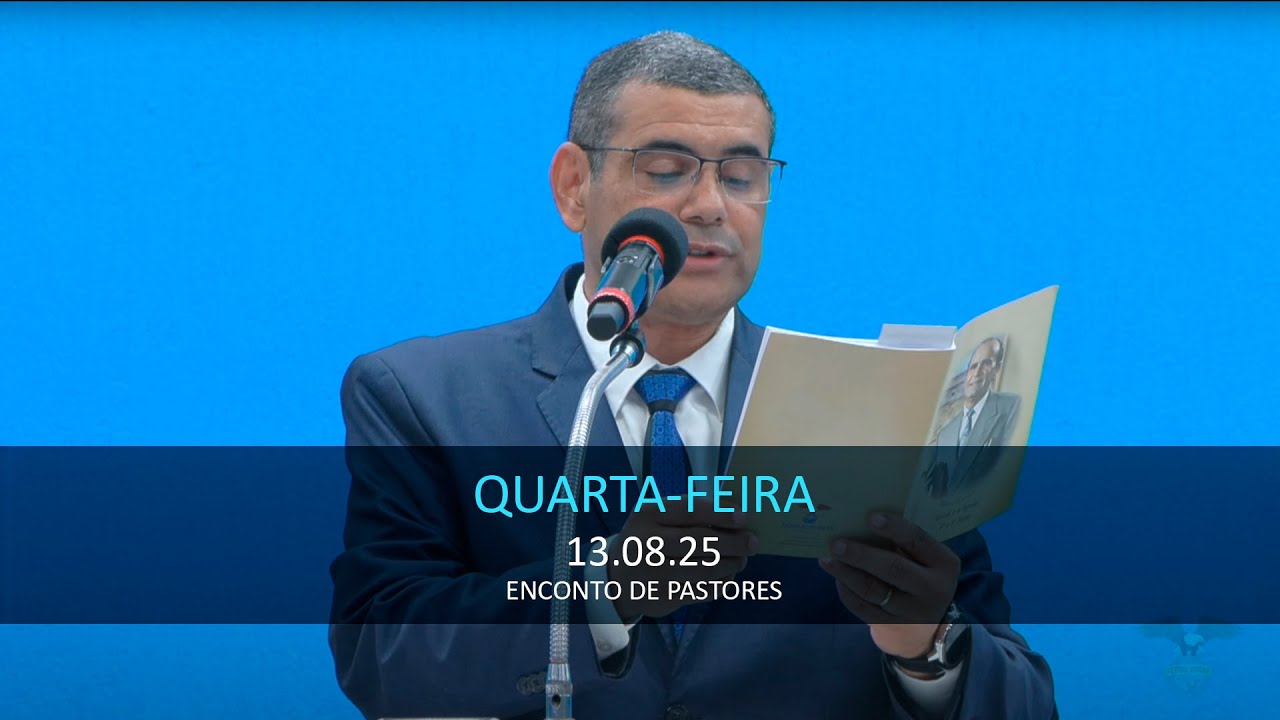 13.08.2025 - Quarta-feira - Encontro de Pastores | Pr. Ezequias Bernardo