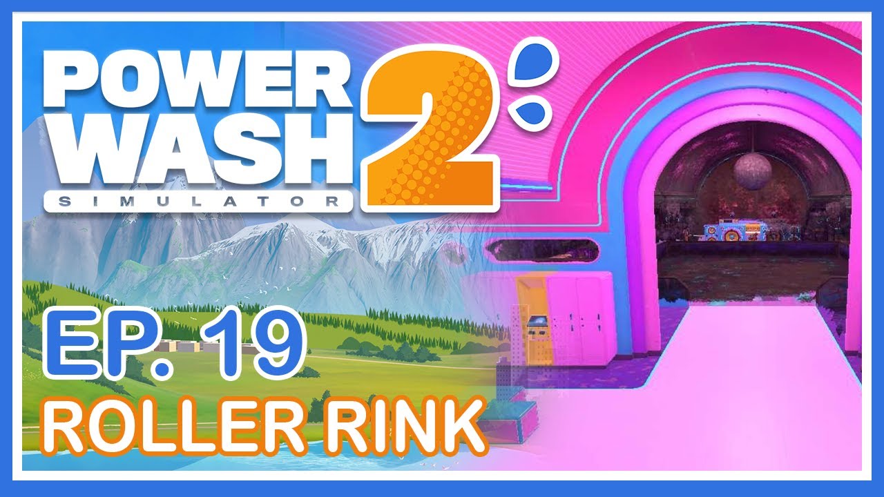 PowerWash Simulator 2 | Ep. 19 Part 2 | Cleaning the Roller Rink