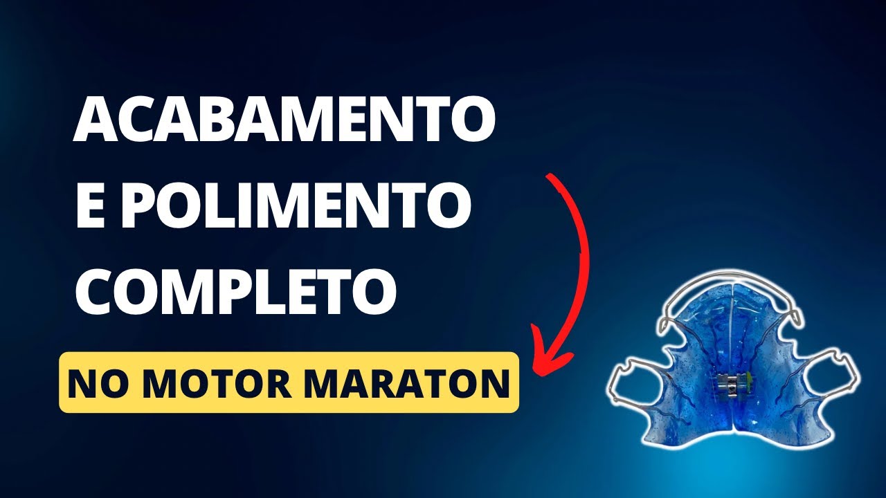 Tutorial de acabamento e polimento de aparelho ortodôntico no motor Maraton