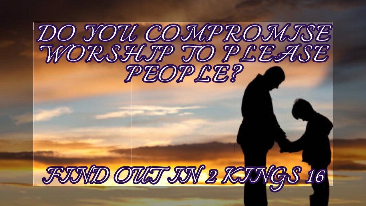 Do You Compromise Worship To Please People?