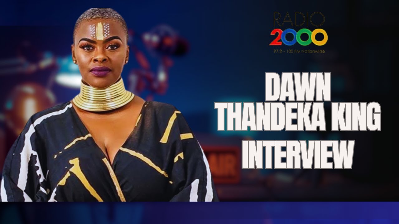 EP3 DAWN THANDEKA KING ON RADIO 2000 | THE BIG BREAKFAST SHOW