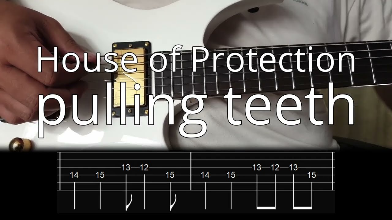 House of Protection - Pulling Teeth (Cover+onscreen TAB)