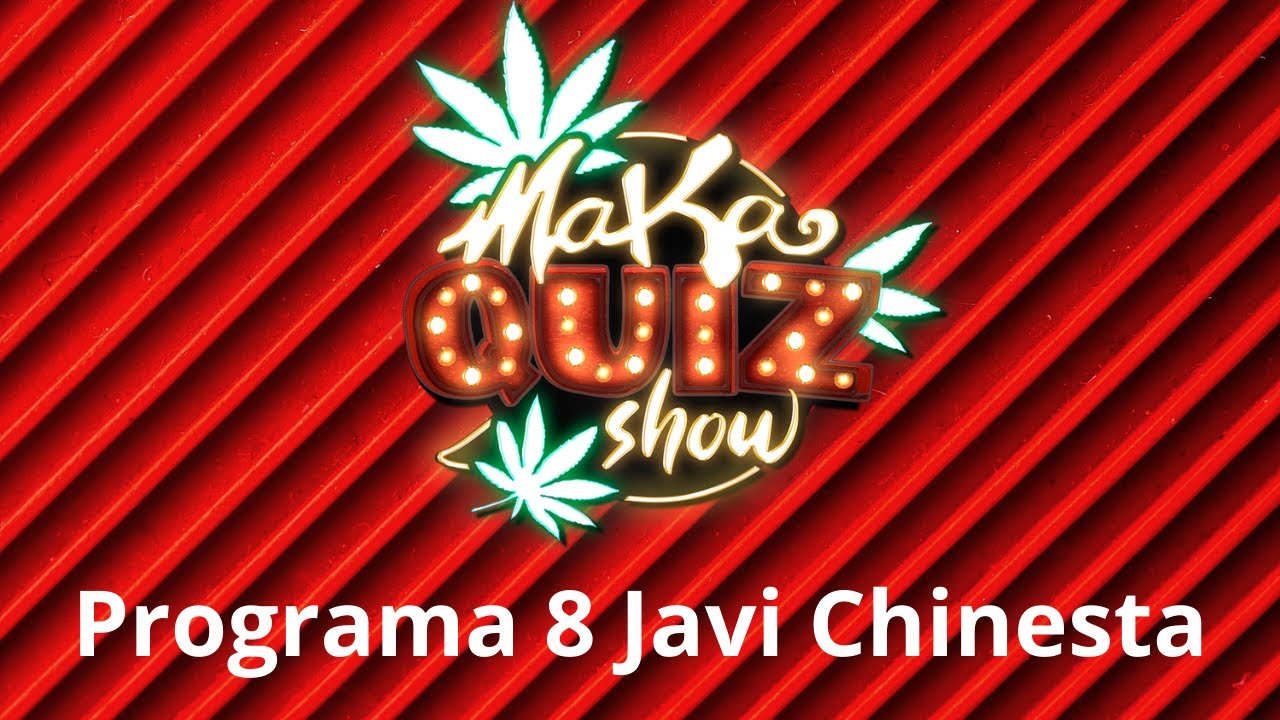 MAKA QUIZ SHOW 8 JAVI CHINESTA