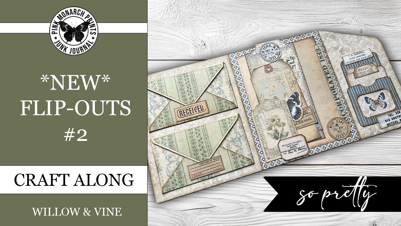 NEW FlipOuts!  Willow & Vine FlipOut #2, Mini Junk Journal Folio Tutorial with Pink Monarch Prints