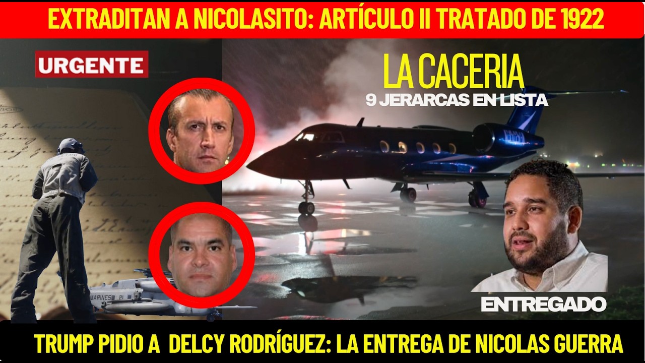 EXTRADITAN A NICOLASITO MADURO GUERRA  ARTÍCULO II TRATADO DE 1922
