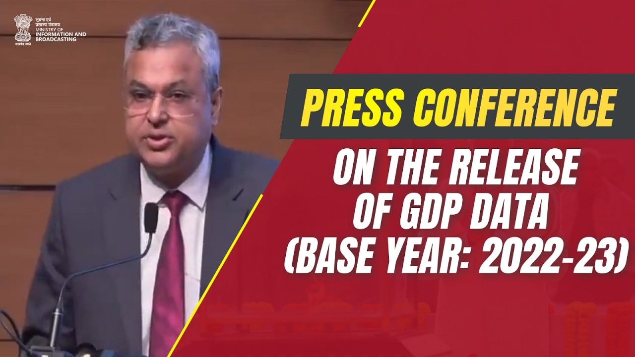 Press Conference on Release of Gross Domestic Product (GDP) Data – Base Year: 2022-23