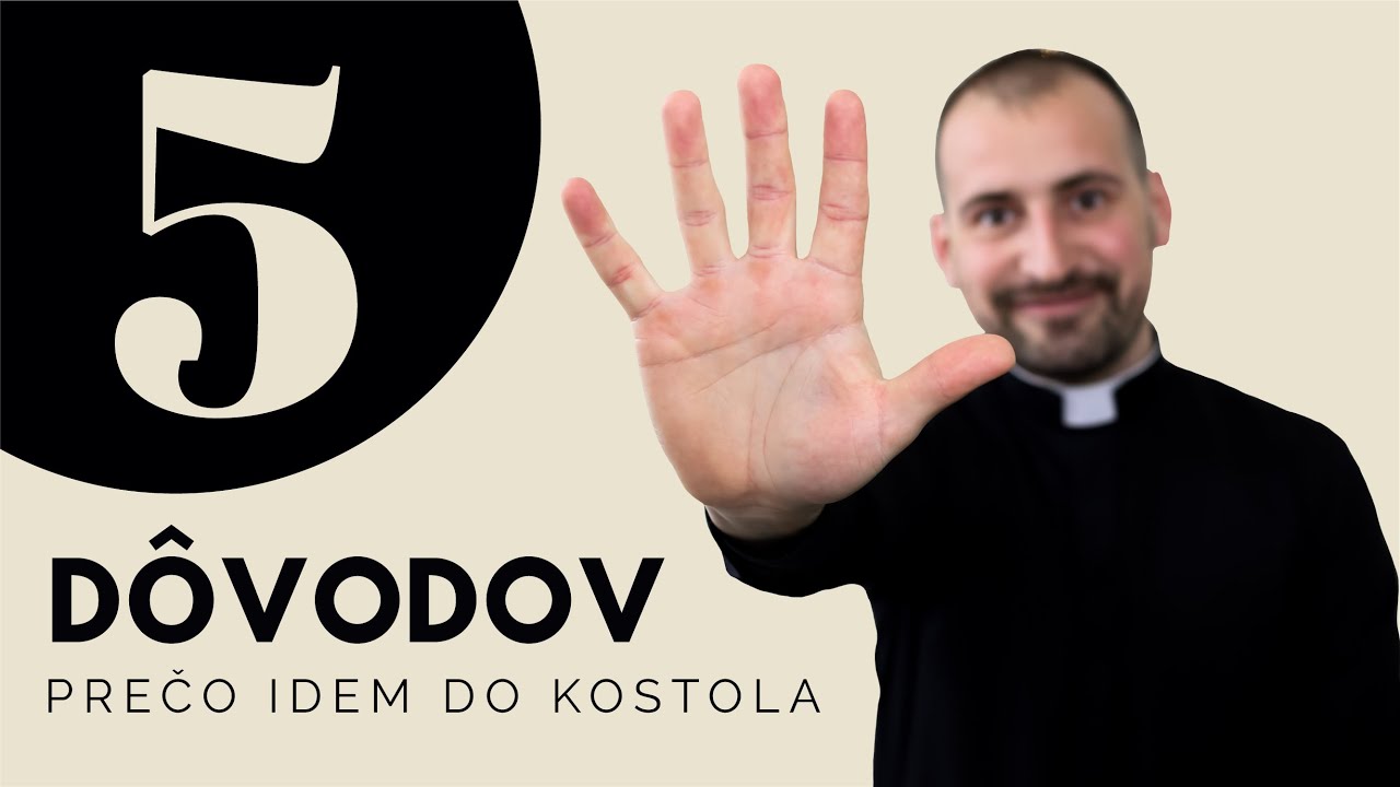5 d&ocirc;vodov, prečo idem do kostola.