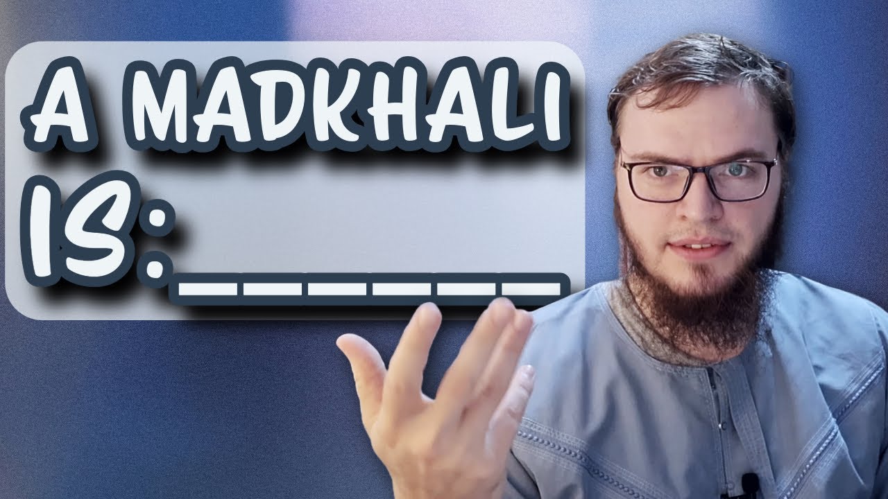 Are Madkhalis Real? | Usool Al-Madaakhila