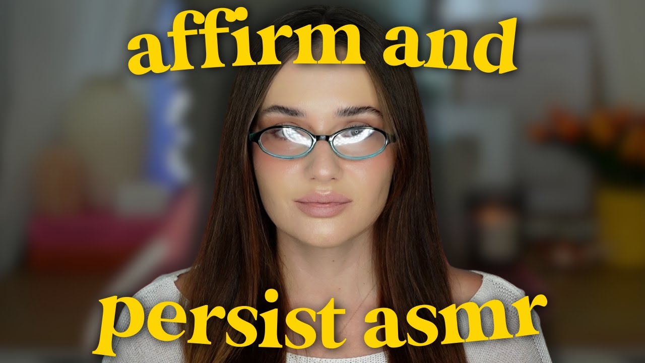 whispering 'affirm and persist' ASMR! | law of assumption