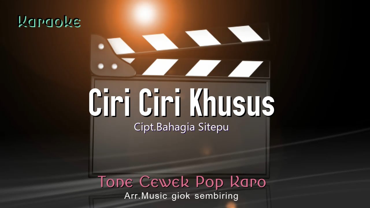 CIRI CIRI KHUSUS TONE CEWEK KARAOKE POP KARO