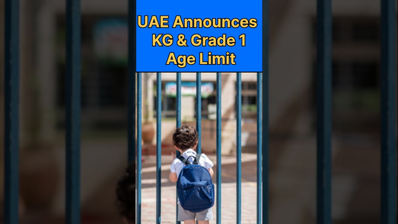 UAE NEW AGE RULES 2026!&rdquo;&ldquo;KG & Grade 1 ADMISSIONS 🔔 #agelimit #uaeeducation #kg #grade