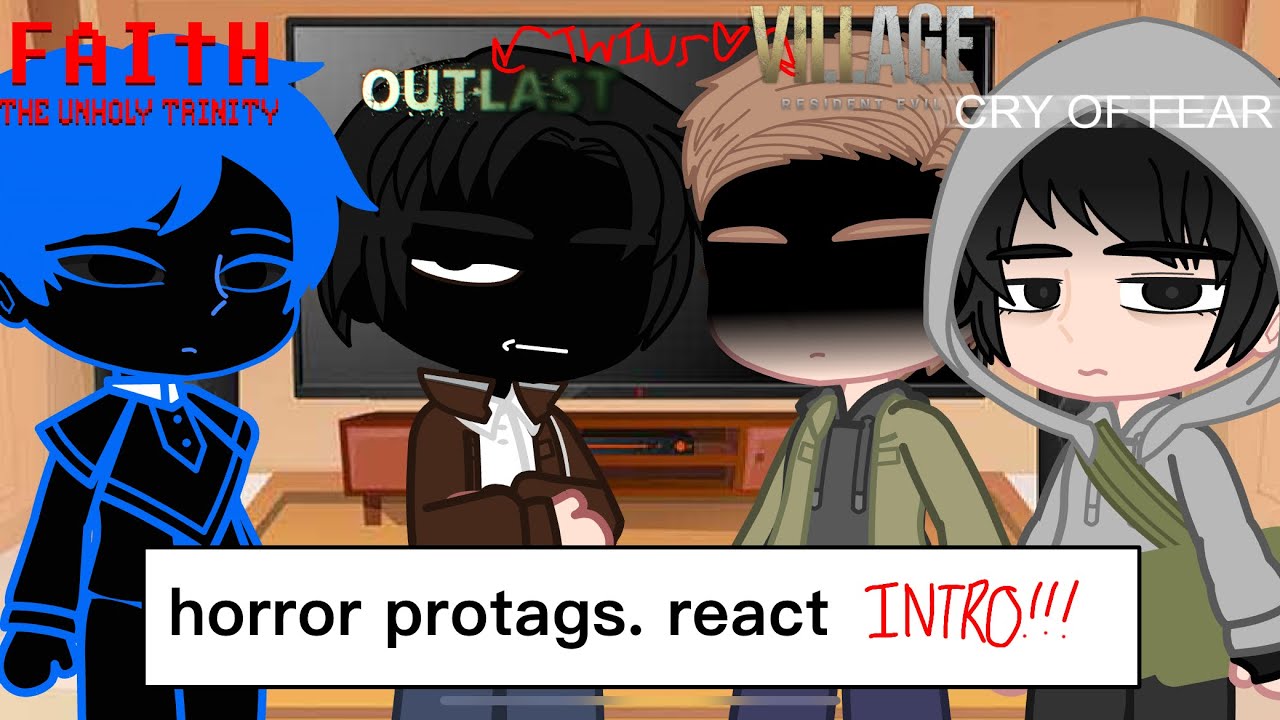 horror protagonists react to: each other (INTRODUCTION) 0/4 | gacha club