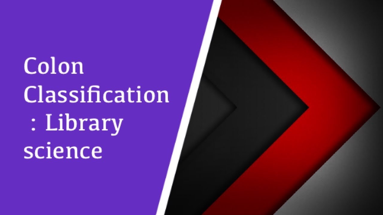 #colon classification (library science practice)