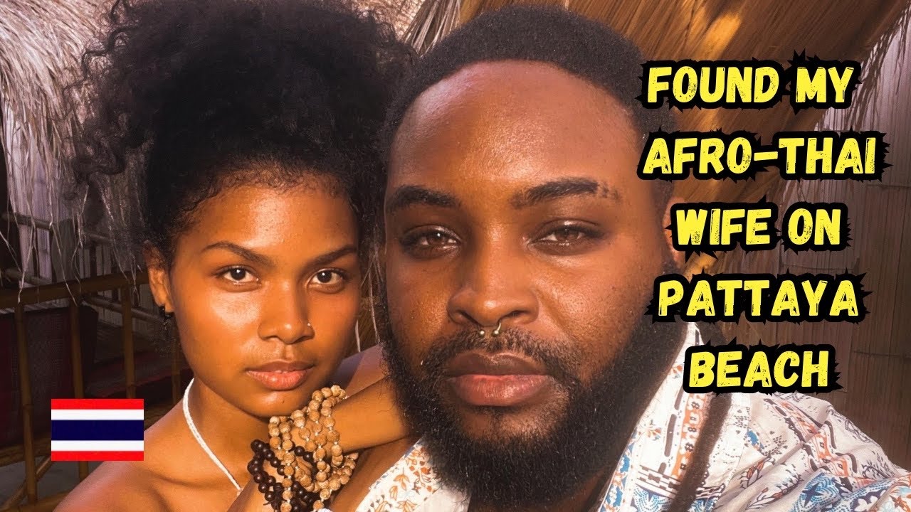 How I Met My Black Thai Girlfriend 🇹🇭