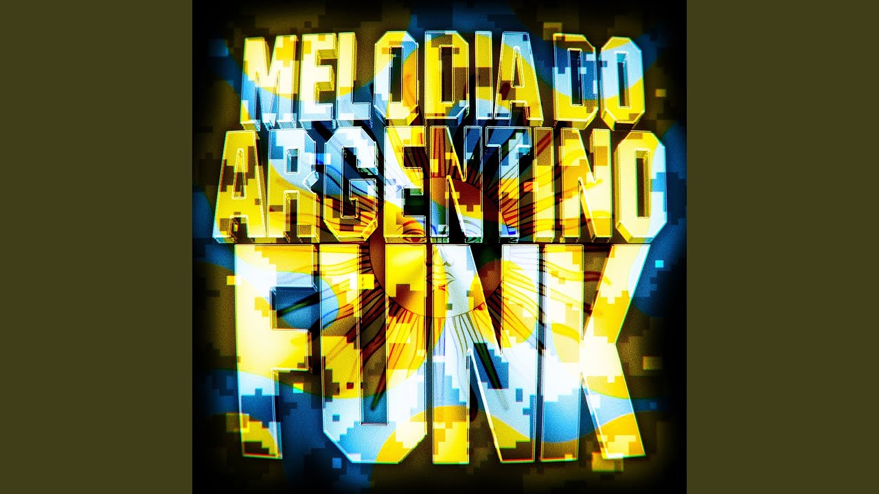 Melodia Do Argentino Funk