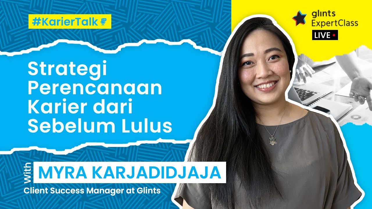 Cara Buat Perencanaan Karier Anti-Galau | #KarierTalk with Myra Karjadidjaja