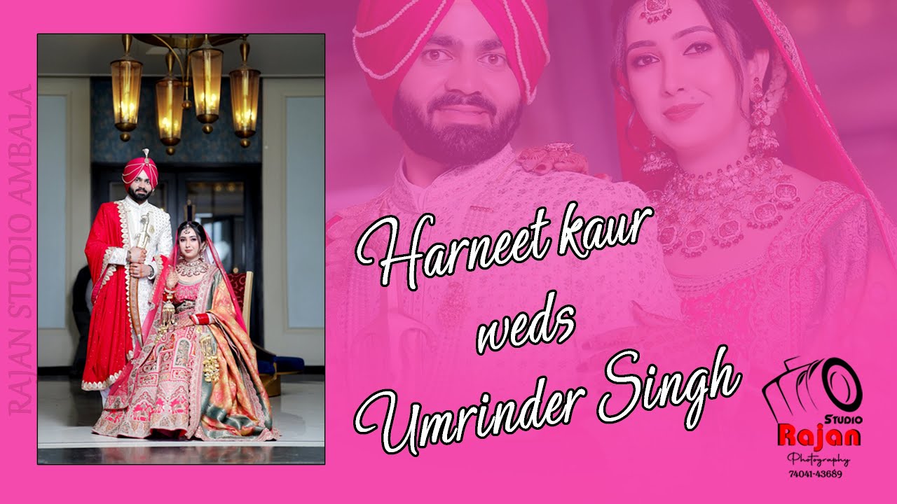 Harneet & Umrinder _ Best Punjabi Wedding Highlight_ Rajan studio ambala 7404143689