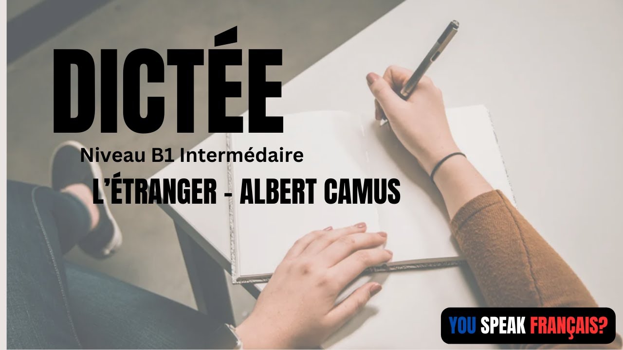Dict&eacute;e en fran&ccedil;ais (corrig&eacute;e) - 'L'&Eacute;tranger' d'Albert Camus - niveau B1 interm&eacute;diaire