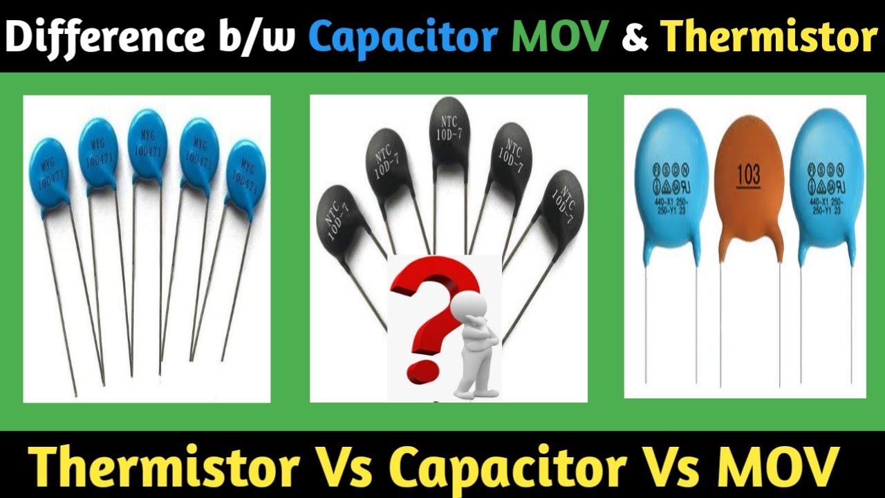 Difference between Capacitor MOV & Thermistor । Multimeter Test । Identification of MOV, PTC, NTC.