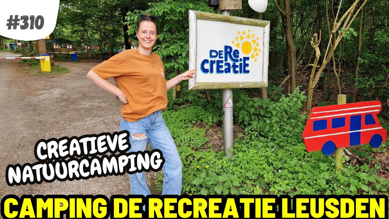 #310 ZIJN WIJ CREATIEF GENOEG VOOR DEZE CAMPING I De ReCreatie in Leusden