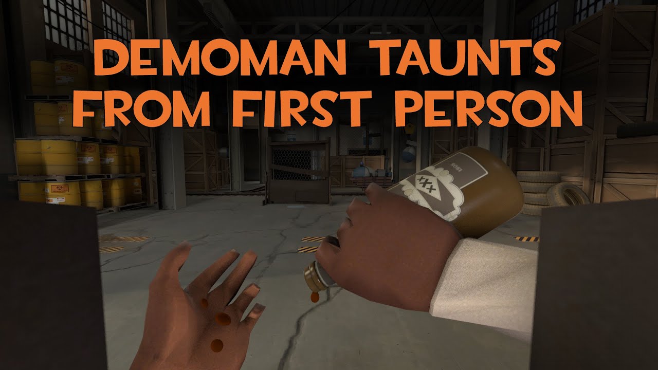TF2 Taunts from First Person Perspective [Demoman Exclusive]