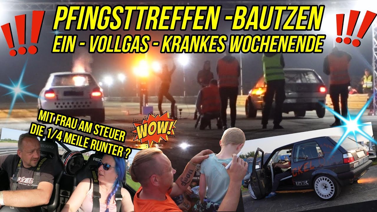 Turbo-Gockel - PFINGSTTREFFEN BAUTZEN - EIN VOLLGAS KRANKES WOCHENDE !