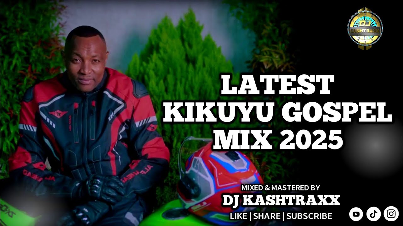 LATEST KIKUYU GOSPEL MIX | DJ KASHTRAXX FT BISHOP BEN | PHYLLIS MBUTHIA  | SAMMY IRUNGU | SAMMY K
