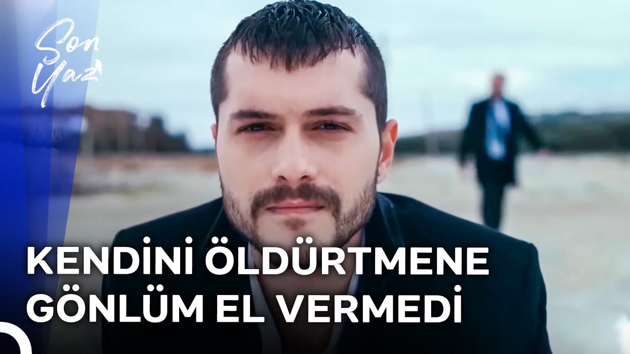 Madem Hapse Gireceğim, Hak Ederek Gireceğim | Son Yaz