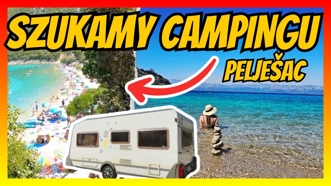Jak wyglądają kempingi na Pelješac? Najpiękniejsza Plaża w Chorwacji ?