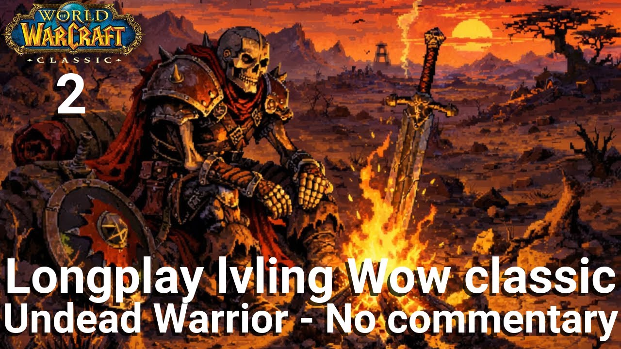 2 - LONGPLAY - No commentary - Lvling Wow classic Undead Warrior (FR)