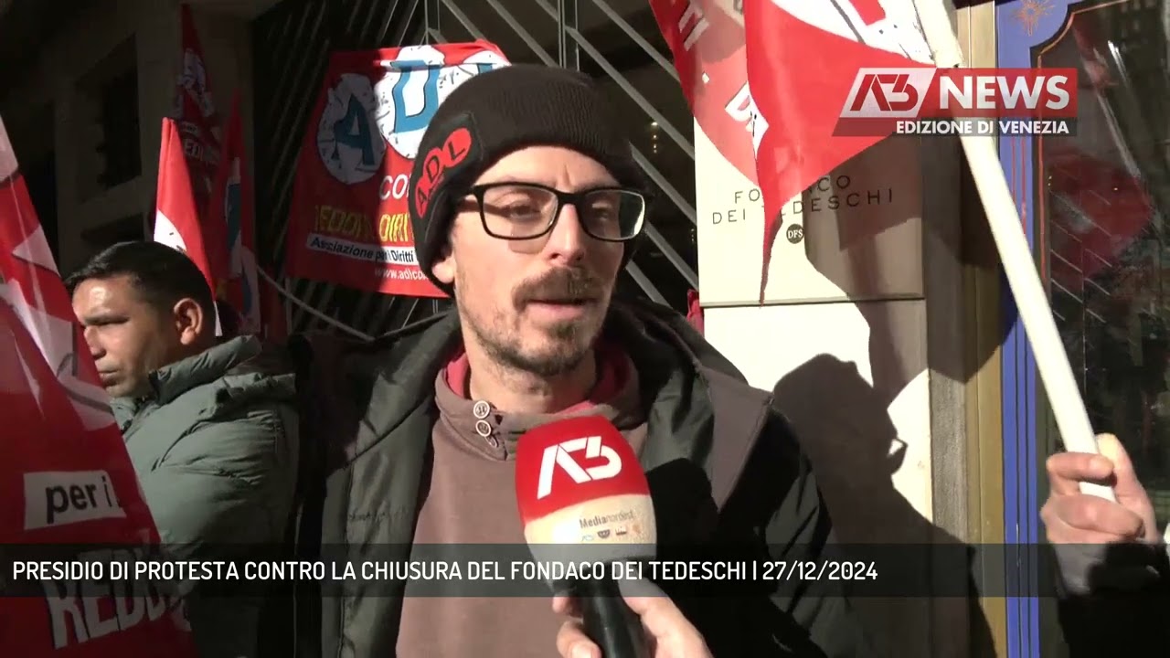 PRESIDIO DI PROTESTA CONTRO LA CHIUSURA DEL FONDACO DEI TEDESCHI | 27/12/2024