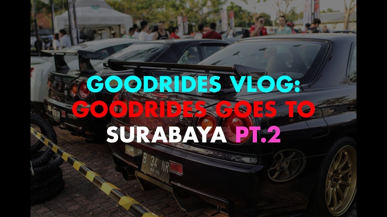 GOODRIDES VLOG // GOODRIDES GOES TO SURABAYA pt.2