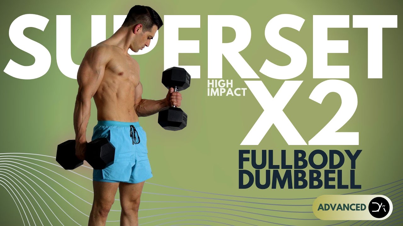 40 minute HIGH IMPACT DUMBBELL Workout ( FULL BODY SUPERSET STRENGTH )