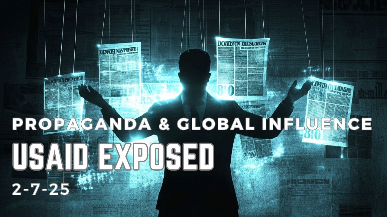 USAID Exposed: Propaganda, Media Funding & Global Influence