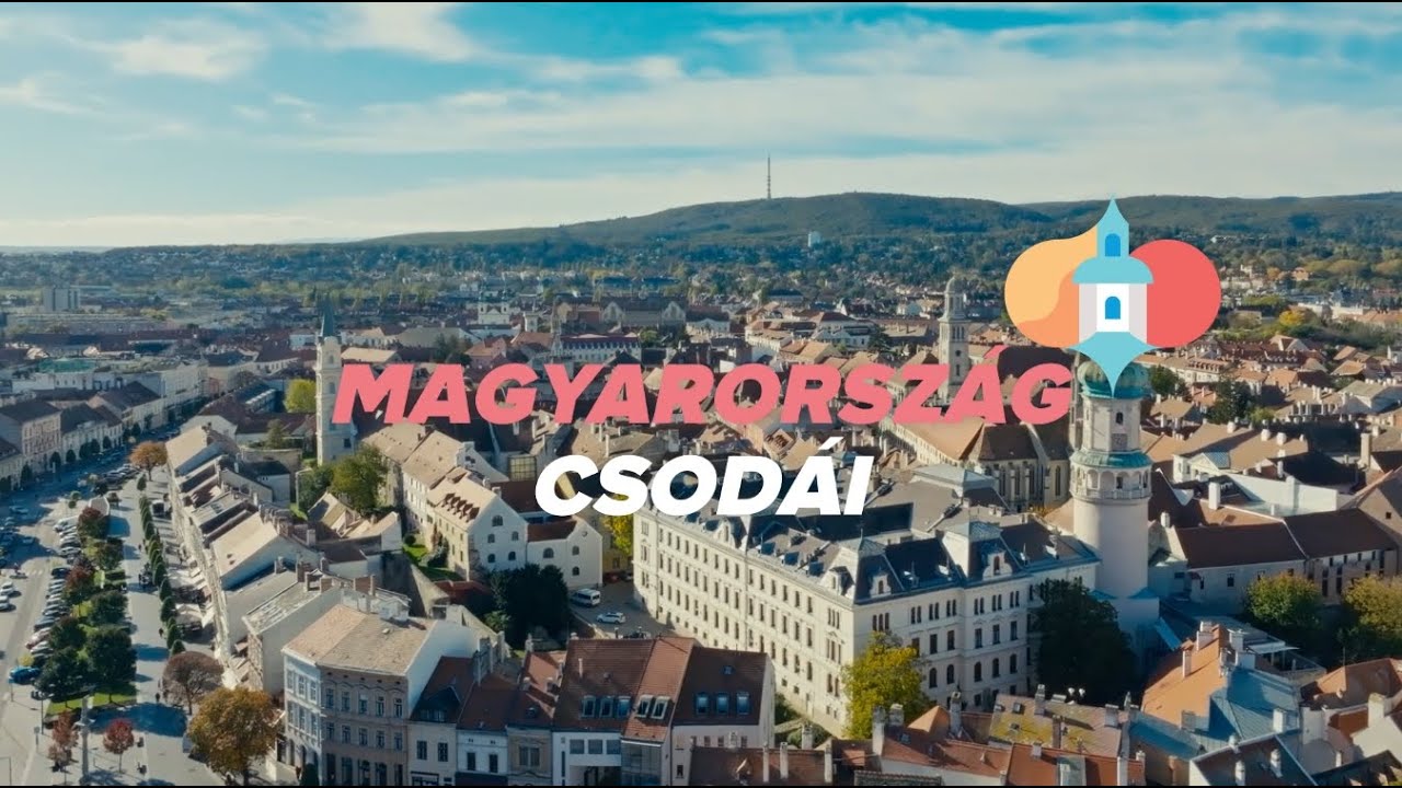 Magyarorsz&aacute;g Csod&aacute;i - Sopron t&ouml;rt&eacute;nelmi belv&aacute;rosa