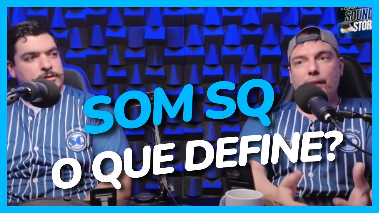O QUE DEFINE QUE &Eacute; UM SOM SQ SOM DE QUALIDADE ? PONT&Ecirc;NCIA / CLAREZA DE INTRUMENTOS ?